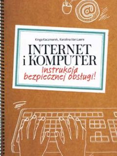 Okładka broszury: Internet i Komputer. Instrukcja bezpiecznej obsługi.
